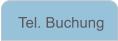Tel. Buchung
