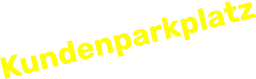 Kundenparkplatz