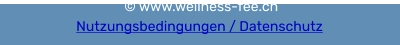© www.wellness-fee.ch       Nutzungsbedingungen / Datenschutz