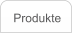 Produkte