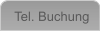 Tel. Buchung